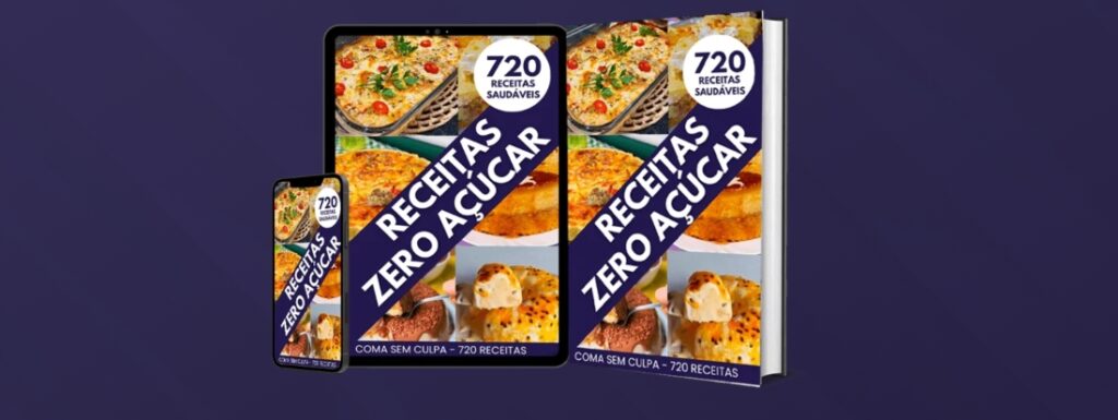 Aprenda 720 receitas saudáveis zero açúcar e sem glúten
