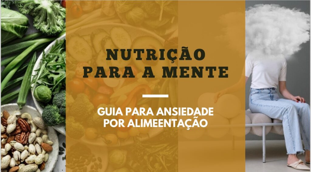 Nutrição para a Mente: Aprenda receita para ansiedade