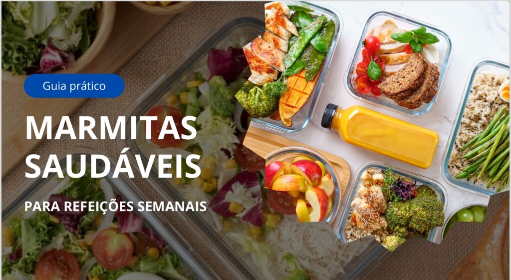 Como fazer marmitas para semana: Alimentação saudável