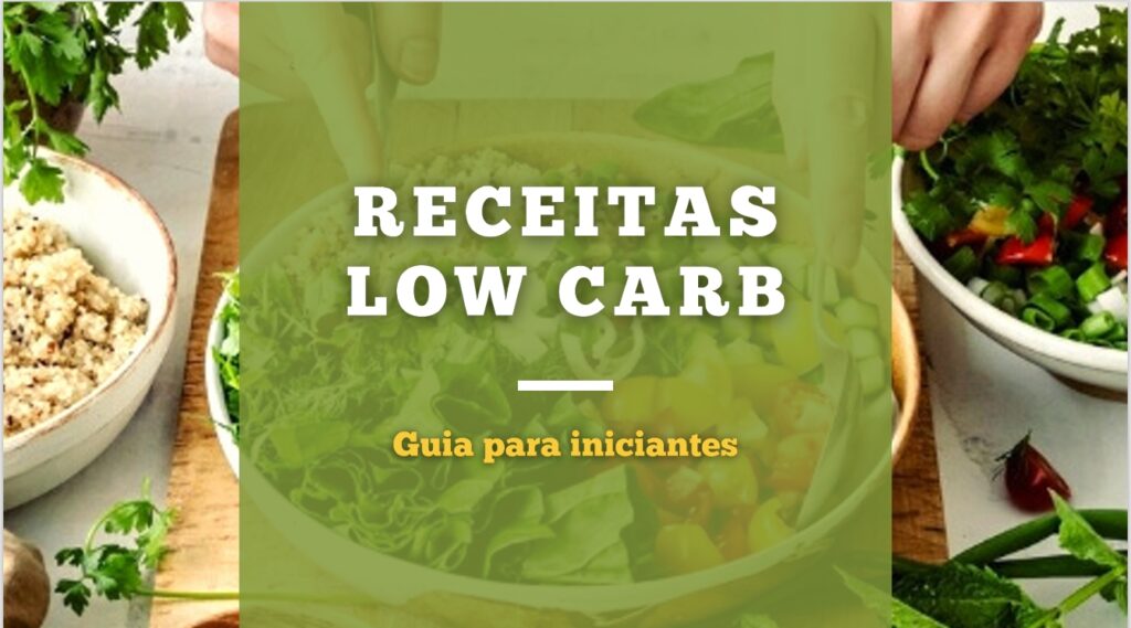 Como fazer receitas Low Carb: Reduza carboidratos sem sofrimento