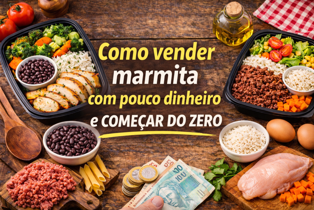 Como vender marmita com pouco dinheiro e começar do zero